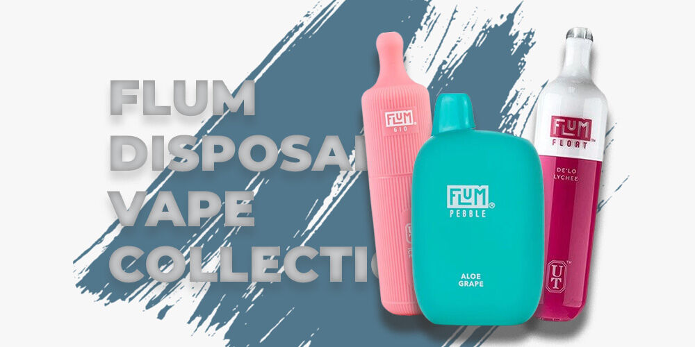 Get To Know The Flum Disposable Vape Collection Get To Know The Flum Disposable Vape Collection