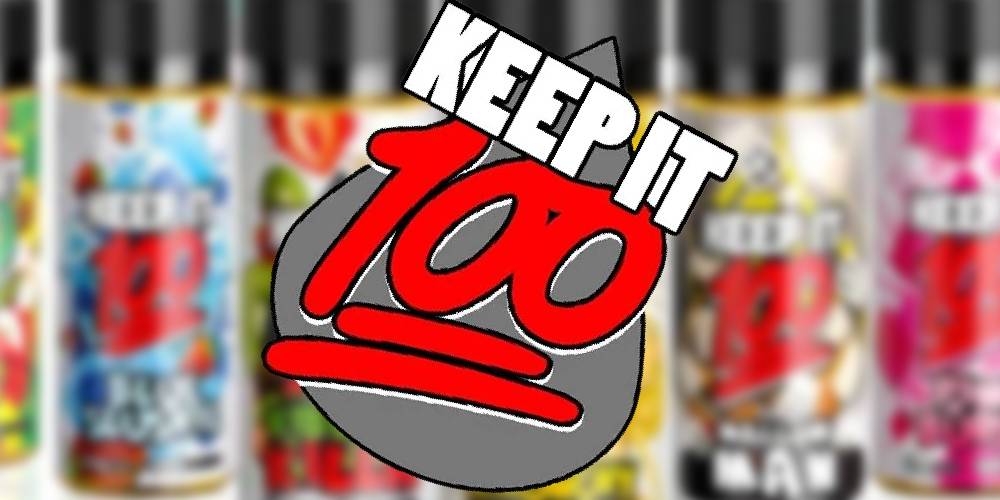Keep It 100 Vape Juice Review