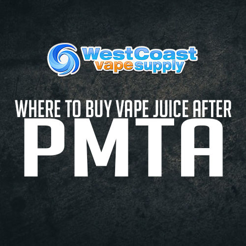 Where To Buy Vape Juice PMTA