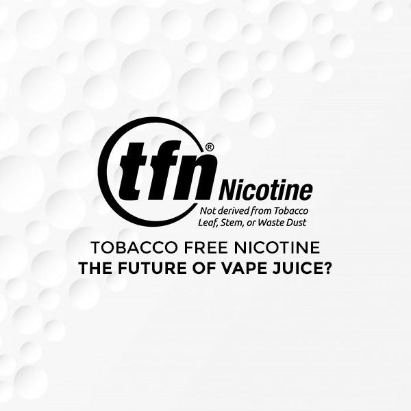 Tobacco Free Nicotine The Future of Vape Juice